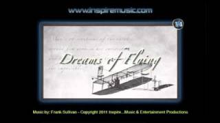 Dreams of Flying - www.inspiremusic.com