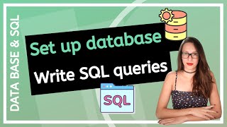 How to setup a database & write your first SQL query?