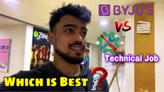 Byju's Sales Job Vs Technical Job which Is Best ?