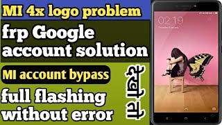 Flashing Xiaomi Redmi 4x edl modeRedmi Stuck at Mi Logo,Bootlop 2019