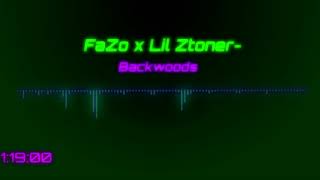 FaZo x Lil Ztoner- Backwoods
