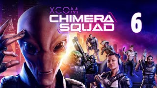 Прохождение XCOM Chimera Squad Серия 6 "Более вооруженная группировка"