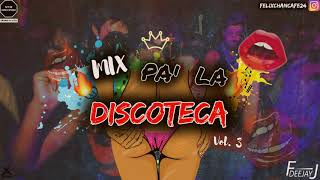 Mix Pa' La Discoteca #3 x Deejay FJ ( Yo x Ti , Tu x mi , Perreito, Atrevete, Sandunga y mas )