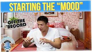 Off The Record: How Do You Like to 'Set the Mood' ? (ft. Jason Cheny)