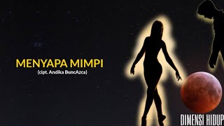 Andika BuncAzca - Menyapa Mimpi (Official Lyric Video)