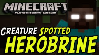 Minecraft PS4 - HEROBRINE SPOTTED! (Proof) Playstation 4 Herobrine