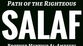 Path of the Righteous Salaf ~Brother Munthir Al-Amreeki~