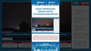 SHORT | Gaza Lumpuh! Layanan Komunikasi dan Internet Putus Imbas Serangan Israel