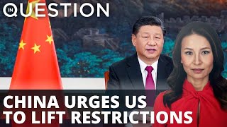 China urges US to lift trade restrictions, stop interference