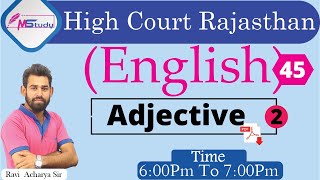 [45] English? Adjective -2 [ Rajasthan high court group d ] Classes MStudy