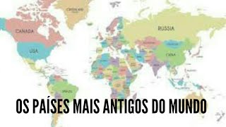 Os 5 Países Mais Antigos Do Mundo