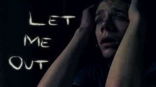 Let Me Out (2015)