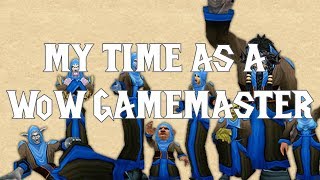 My time as a WoW Gamemaster
