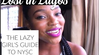 The Lazy Girl's Guide to NYSC | Lost in Lagos