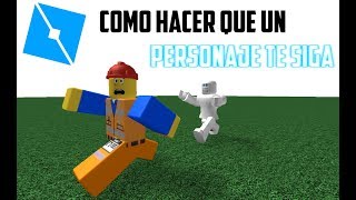 Tutorial Roblox STUDIO Español: Como Hacer Que Un Personaje Te Persiga (SOLO R6)