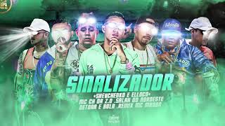 SHEVCHENKO E ELLOCO, MC CH DA ZO , SALAH , DETONA E BOLA , MC MADAN - SINALIZADOR