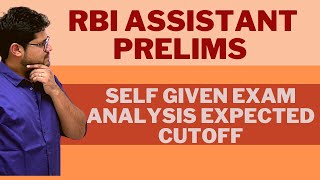 RBI ASSISTANT SELF GIVEN EXAM ANALYSIS || PAPER LEVEL || EXPECTED CUTOFF