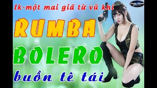 Một mai giã từ vũ khí - lk rumba bolero , buồn tê tái .