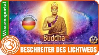 Buddha: Beschreiter des Lichtwegs (Film über Buddha)