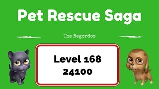 Pet Rescue Saga Level 168 24100 points No Boosters