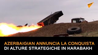 Nagorno-Karabakh, Azerbaigian annuncia la conquista di alture strategiche