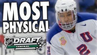 TOP 10 MOST PHYSICAL PLAYERS OF THE 2018 NHL DRAFT