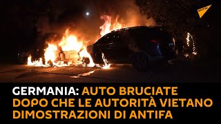 #Germania: auto bruciate dopo che le autorità vietano dimostrazioni di Antifa