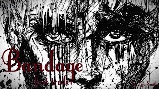 Bondage.   First Teaser.   Everybody Knows.