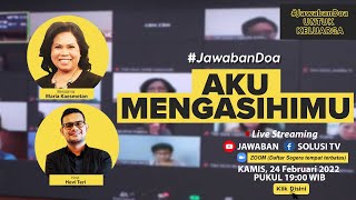 Jawaban Doa | "AKU MENGASIHIMU" - Doa Untuk Keluarga