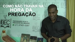 COMO NÃO TRAVAR NA HORA DA PREGAÇÃO/ 3 PASSOS SIMPLES