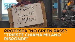 Protesta “no green pass”: “Trieste chiama Milano risponde”
