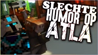 SLECHTE HUMOR OP ATLA - MC Sketch
