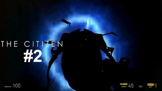 Провал скрытной операции (Финал) [Half-Life 2: The Citizen #2]