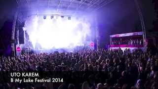 Uto Karem @ B My Lake Festival - Hungary - 21.08.2014 [Full Set]