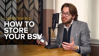 How to Store Your BSV Holdings - CryptoTime Ep.12 - Bitstocks Crypto News