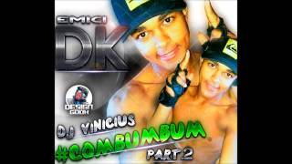 MC DK -   #COM #BUMBUM PART.2 (DJ VINICIUS PROD )