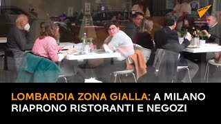 Lombardia zona gialla: a Milano riaprono ristoranti e negozi