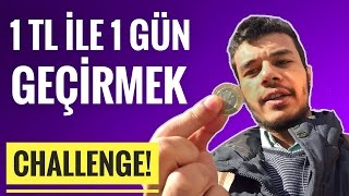 1 TL İLE 1 GÜN GEÇİRMEK (CHALLENGE)