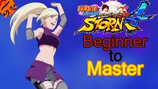 (Ino Yamanaka) - Beginner to Master - Naruto Shippuden Ultimate Ninja Storm 4 Tutorial