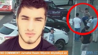 Jurnalist Rasim Əliyevin döyülmə kadrı anbaan - Təhlükəsizlik kamerası
