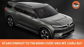 Vì sao VinFast tự tin ĐÁNH CƯỢC vào thị trường Mỹ và châu Âu? |Yêu Xe|