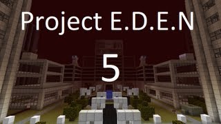 Minecraft- Project E.D.E.N: Part 5