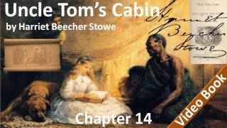 Chapter 14 - Uncle Tom's Cabin by Harriet Beecher Stowe - Evangeline