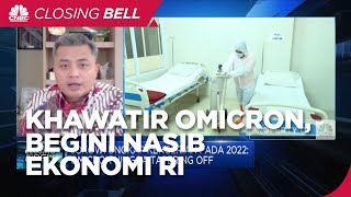 Jokowi Khawatirkan Omicron, Begini Nasib Pemulihan Ekonomi RI