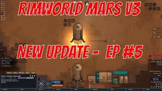 Rimworld alpha 15 mars mod v3 -  #EP 5 -  Supply arrival  - Rimworld mars mod