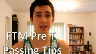 FTM Pre t passing tips