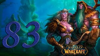 World of Warcraft - Ночной эльф охотник #83: Выполняем поручения Кенарийской экспедиции