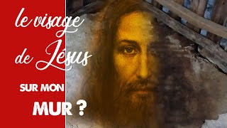 LE VISAGE DE JÉSUS CHRIST SUR MON MUR ?