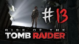 "ПУТЬ БЕССМЕРТНЫХ" - RISE OF THE TOMB RAIDER #13