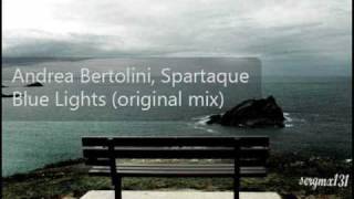 Andrea Bertolini, Spartaque - Blue Lights (Original Mix)